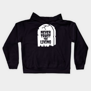 Funny Never Trust The Living Grave Aesthetic Streetwear Kids Hoodie